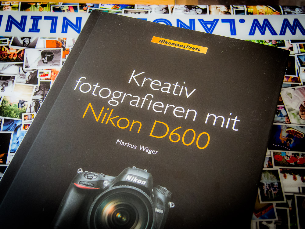 Nikon D600 Buch Markus Wäger
